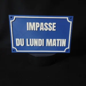 plaque de rue france impasse du lundi humour collegue cadeau, décoration interieure fabrication francaise PLA bisourcé impression 3D